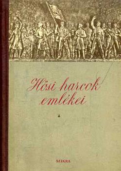 L�nyi Ern�n� - H�si harcok eml�kei (a magyar munk�smozgalom multj�b�l)