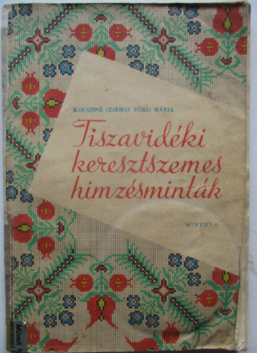 Tiszavidki keresztszemes himzsmintk