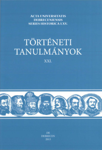 Papp Klra  Brny Attila (szerk.) - Trtneti Tanulmnyok  XXI.