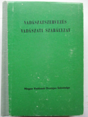 Vadszatszervezs - Vadszati szablyzat