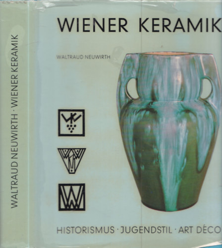 Wiener Keramik - Historismus, Jugendstil, Art D�co