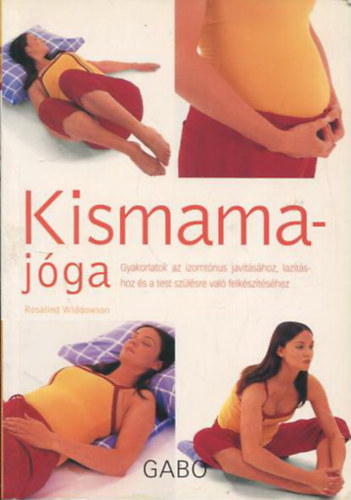 Kismamaj�ga - Gyakorlatok az izomt�nus jav�t�s�hoz, laz�t�shoz �s a test sz�l�sre val� felk�sz�t�s�hez