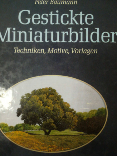 Peter Baumann - Gestickte Miniaturbilder