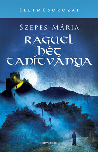Szepes Mria - Raguel ht tantvnya