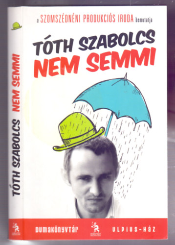 Nem semmi (Dumaknyvtr - A szerz rajzaival)
