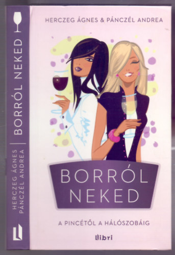 Borr�l Neked - A pinc�t�l a h�l�szob�ig