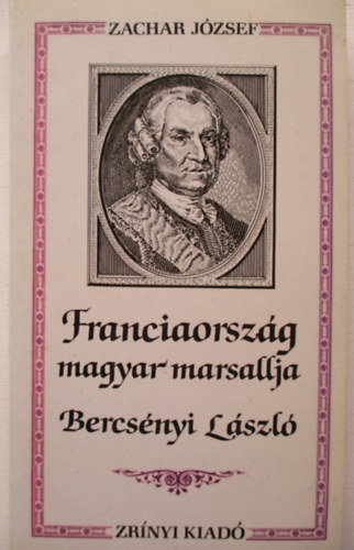 Franciaorszg magyar marsallja, Bercsnyi Lszl