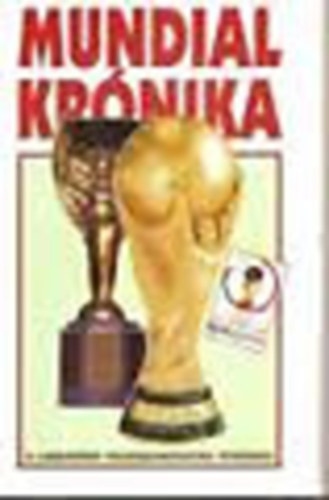 Mundial krnika (A vilgbajnoksgok trtnete 1930-2002)