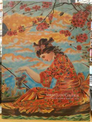 Vir�g Judit Gal�ria - Zsolnay ker�mia aukci� 2025