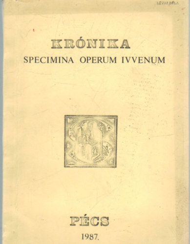 Krnika Pcs 1987 -Specimina operum ivvenum- Uj folyam- Series nova I. vfolyam 1. szm