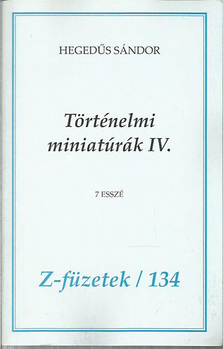 Trtnelmi miniatrk IV. - 7 essz