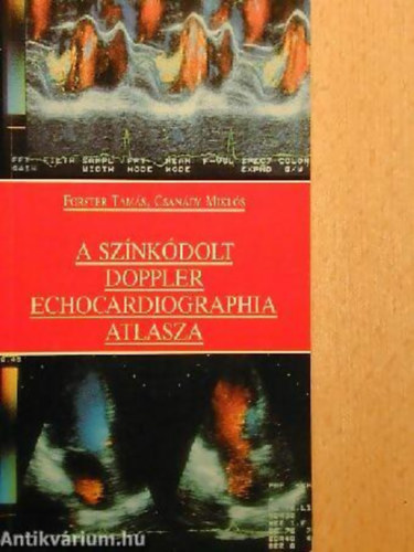 Forster Tam�s - Csan�dy Mikl�s - A sz�nk�dolt doppler echocardiographia atlasza