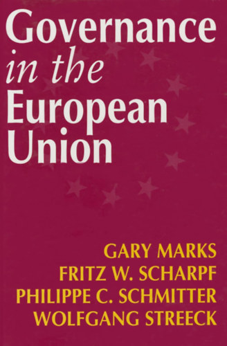 Fritz W Scharpf, Philippe C Schmitter, Wolfgang Streeck Gary Marks - Governance in the European Union