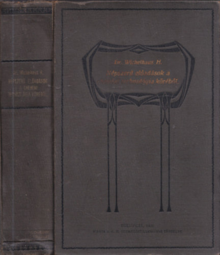 Wichelhaus H. Dr.- Wartha Vincze Dr. - Npszer eladsok a chemiai technolgia krbl (192 rajzzal)