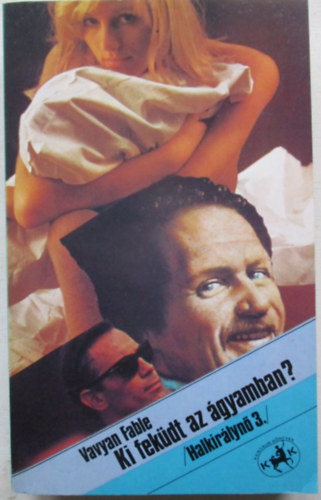 Ki fekdt az gyamban?