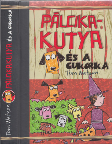 P�lcikakutya �s a cukorka