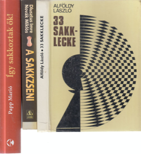 3 db. sakk-k�nyv (33 sakklecke + A sakkzseni + �gy sakkoztak �k)
