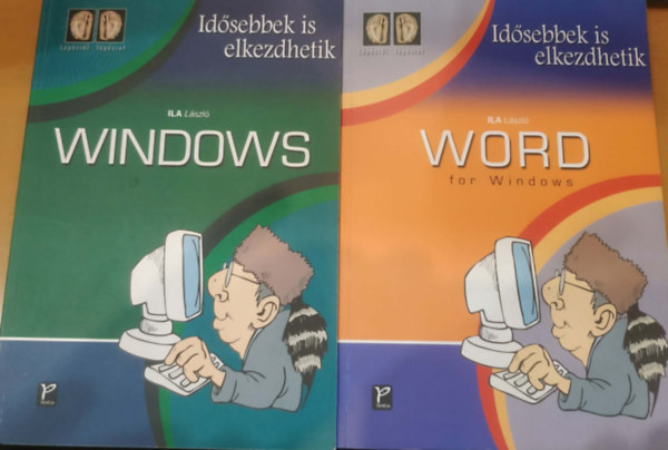 Ila László - 2 db Idősebbek is elkezdhetik: Windows + Word for Windows