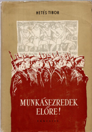 Munk�sezredek el�re!