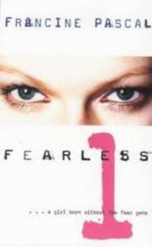Francine Pascal - Fearless: No. 1