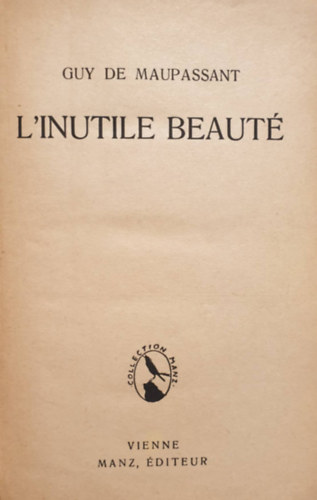 Guy de Maupassant - l'Inutile beaut�