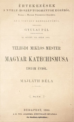 Teleki Mikls Mester Magyar Katechismusa 1562-ik vbl