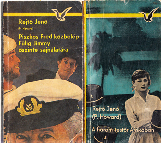 Rejt� Jen� k�nyvek (2db.): A h�rom test�r Afrik�ban + Piszkos Fred k�zbel�p F�lig Jimmy �szinte sajn�lat�ra