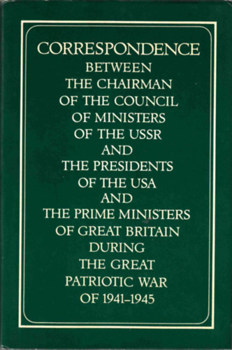 Correspondence between the Chairman of the Council of Ministers of the USSR... I-II.