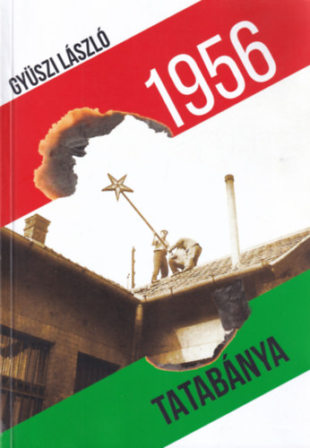 Gy�szi L�szl� - Tatab�nya 1956-ban