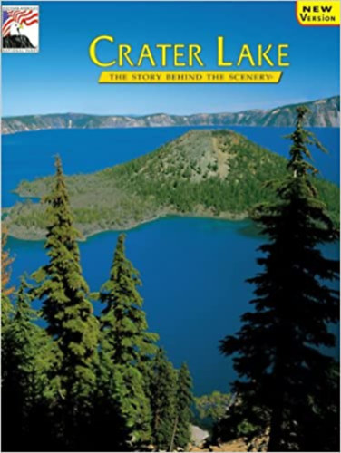 Crater Lake: The Story Behind the Scenery (Discover America: National Parks)
