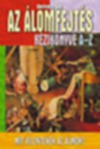 Berente �gi - Az �lomfejt�s k�zik�nyve A-Z - Mit jelentenek az �lmok?