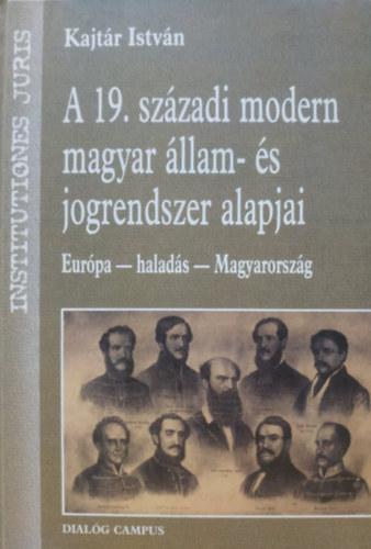 A 19. szzadi modern magyar llam- s jogrendszer alapjai