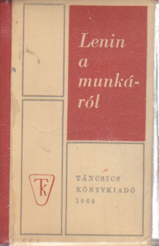 Lenin a munk�r�l (sz�mozott, minik�nyv)