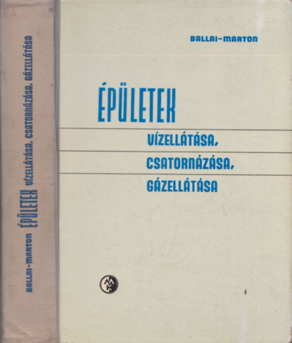 �p�letek v�zell�t�sa, csatorn�z�sa �s g�zell�t�sa