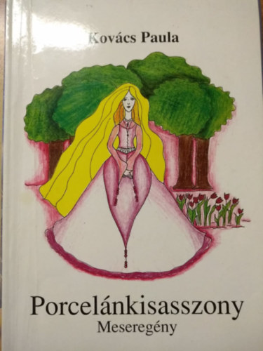 Kovcs Paula - Porcelnkisasszony