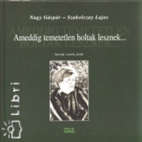 Ameddig temetetlen holtak lesznek...