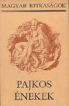 Pajkos �nekek (Magyar ritkas�gok)