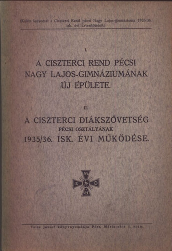 A Ciszterci Rend Pcsi Nagy Lajos-gimnziumnak j plete