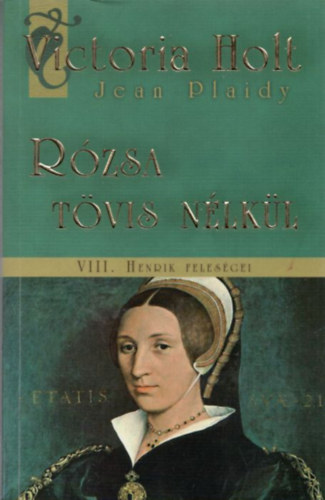 Victoria Holt - Rzsa tvis nlkl