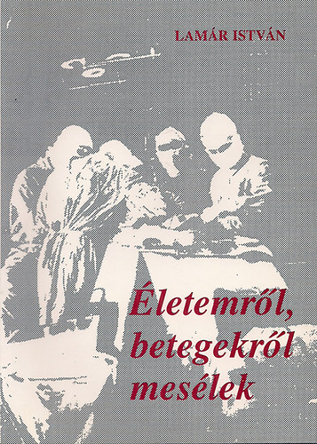 letemrl, betegekrl meslek