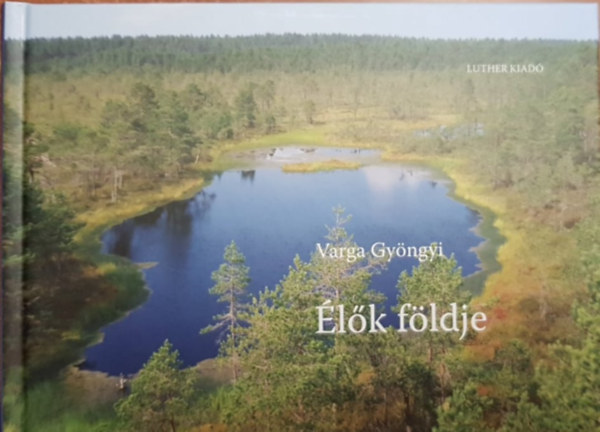 Varga Gyöngyi - Élők földje