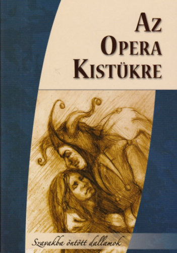 Az Opera Kistkre - Szavakba nttt dallamok