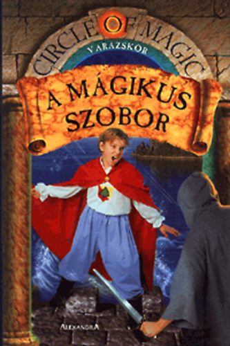 A mgikus szobor - Varzskr III.