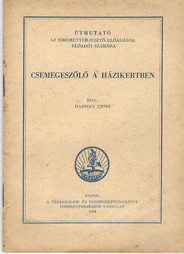 Csemegesz�l� a h�zikertben