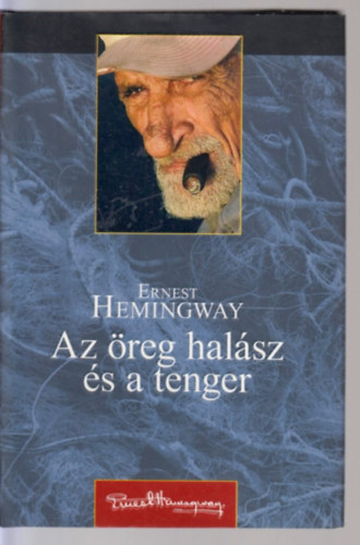 Ernest Hemingway - Az �reg hal�sz �s a tenger
