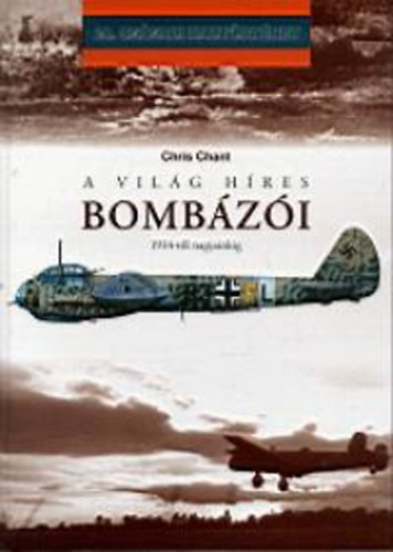 A vil�g h�res bomb�z�i 1914-t�l napjainkig
