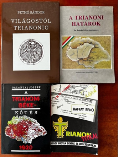 4db Trianon knyv:A trianoni bkekts+Trianon titkai+A Trianoni hatrok+Vilgostl Trianonig