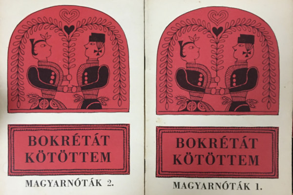 V�rhelyi Antal  (v�logat�sa) - Bokr�t�t k�t�ttem (Magyarn�t�k 1.-2.)  �nekhangra - harm�niajelekkel (2 k�tet)