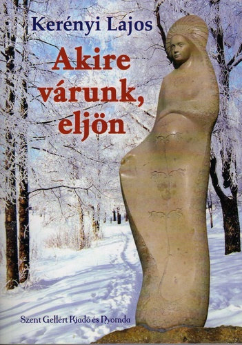 Kernyi Lajos - Akire vrunk, eljn