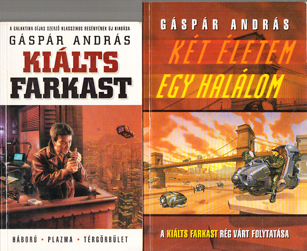 2 db. sci-fi (Ki�lts farkast + K�t �letem egy hal�lom)